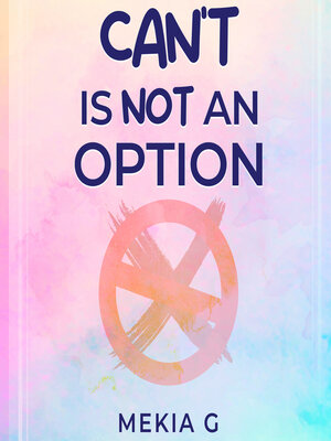 cover image of Can't Is Not an Option